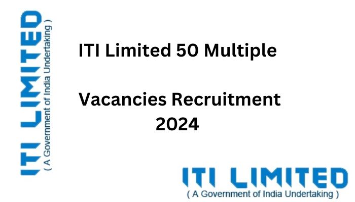 ITI Limited Recruitment 2024 Apply Online