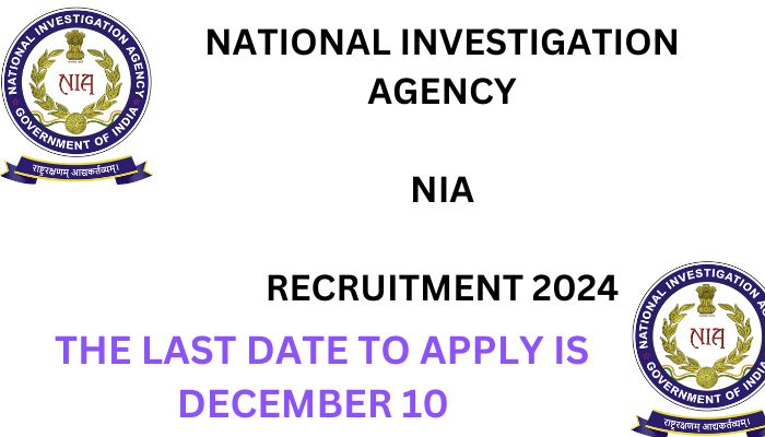 NIA Recruitment 2024 Apply Now for the Opportunity The final day to apply is December 10.