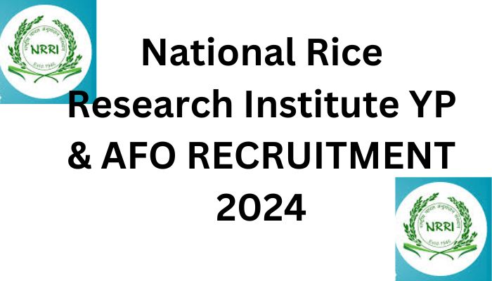 National Rice Research Institute Hiring for YP and AFO Positions in 2024