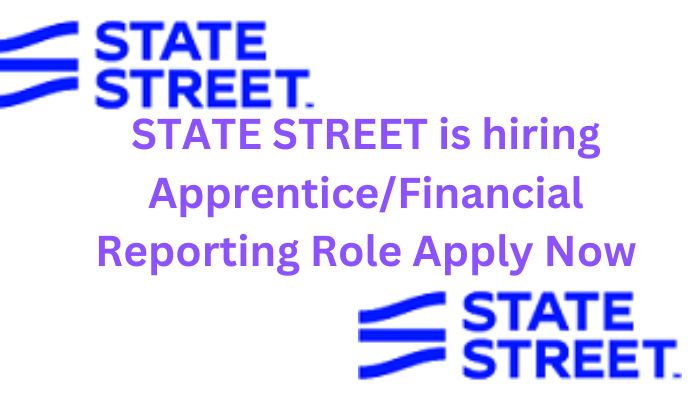 State Street Hiring Fresher ApprenticeFinancial Reporting Positions