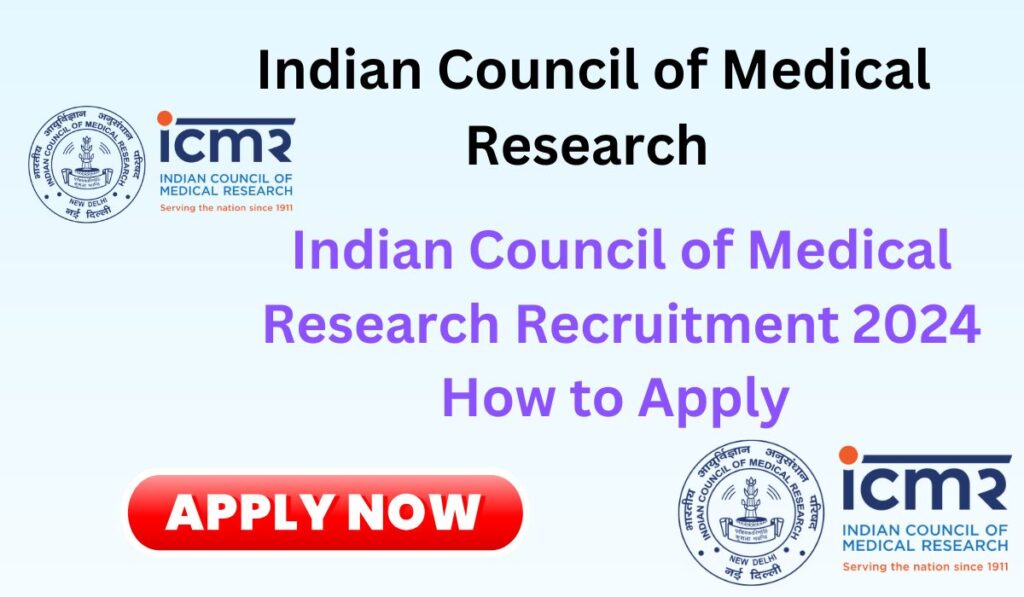 Indian Council of Medical Research Recruitment 2024 How to Apply आईसीएमआर भर्ती 2024 आवेदन कैसे करें