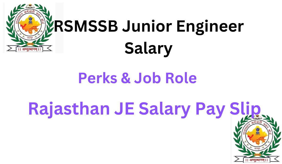 RSMSSB JE Salary 2024 RSMSSB JE वेतन 2024 जूनियर इंजीनियर वेतनमान, जॉब प्रोफाइल और भत्ते देखें apply now